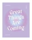 Great Things Are Coming Art Print
