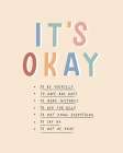 Its Okay Art Print