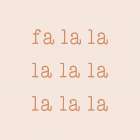 Fa La La Art Print
