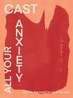 Cast All Your Anxiety Art Print