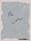 Text and Checkers Be Water Art Print