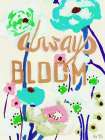 Always Bloom Blue Art Print