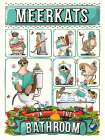 Meerkats in the Bathroom Art Print
