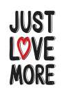 Love More Art Print