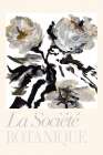 La SocieI├é∩┐╜teI├é∩┐╜ Botanique Balck and White and Cream Flowers Art Print