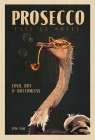 Cute Art Deco Prosecco Poster Of An Ostrich Art Print