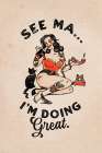 See Ma Poster Funny Vintage Pinup Girl a Cat Art Print