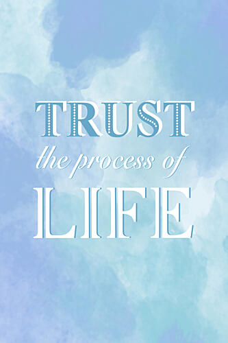 Trust the Process Life Art Print by Martina