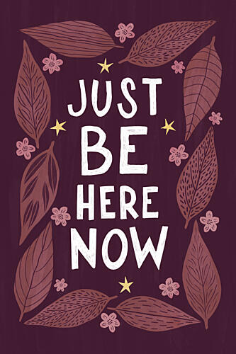 Just Be Here Now Art Print by EMELIEmaria