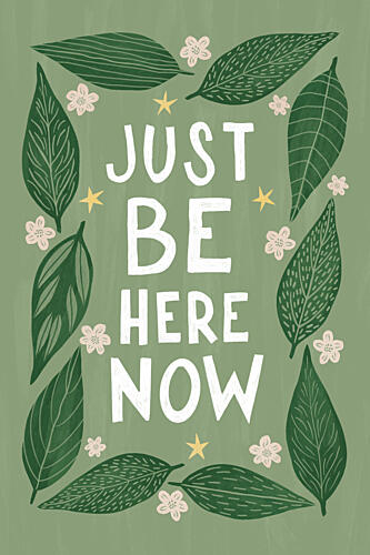 Just Be Here Now Art Print by EMELIEmaria