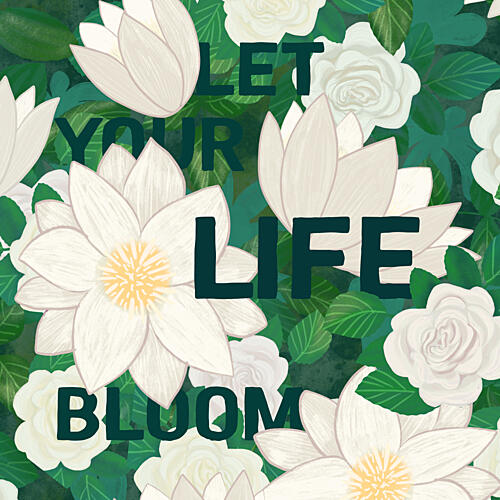 Let Your Life Bloom Art Print by EMELIEmaria