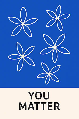You Matter Art Print