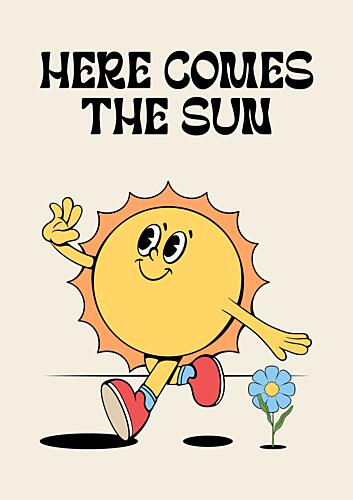 Here Comes the Sun Art Print