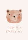 Baby - I Love You Beary Much Art Print by Saskia Michele