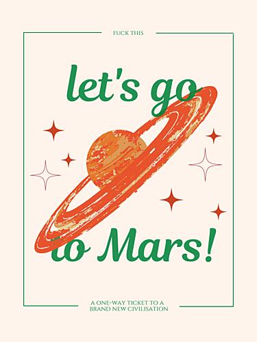 Lets Go to Mars Art Print