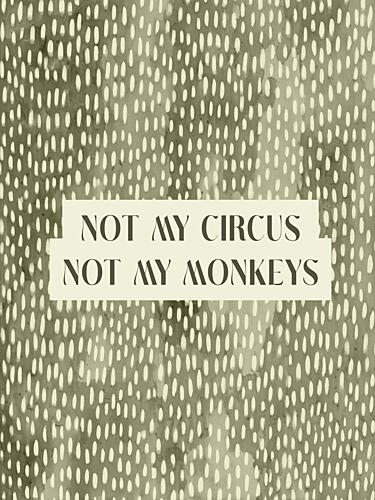 Notmycircusno02 Art Print