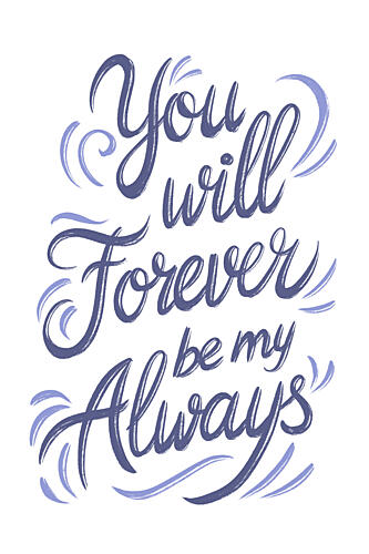 Forever My Always Art Print by Martina