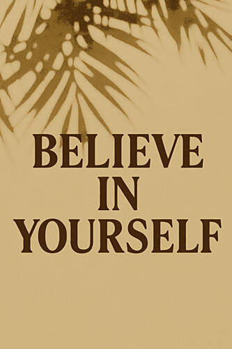 Believeinyourselfno04 Inspirant reproduction