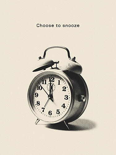 Choose to Snooze Clock Inspirant reproduction