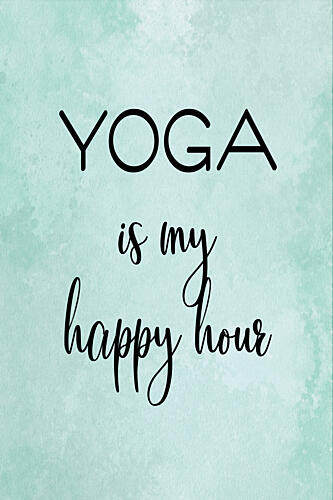 Yoga Happy Hour Quote Art Print by Martina