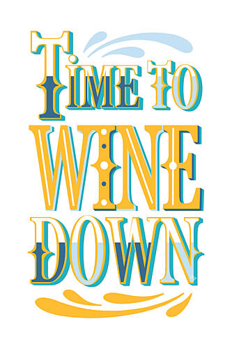 Time to Wine Down Art Print