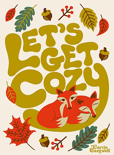 Lets Get Cozy Art Print