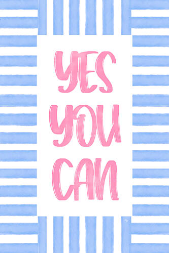 Yes You Can Inspiration Art Print by Martina