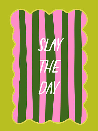 Pink Green Slay the Day Art Print by Sudevi Sen