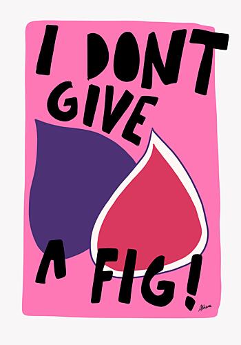 Dont Give a Fig Pop art reproduction