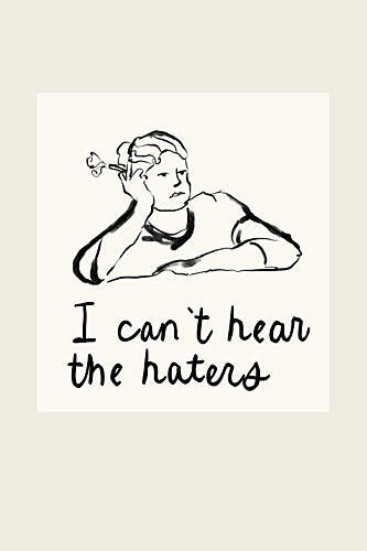 Cant Hear the Haters Art déco reproduction