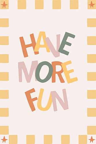 Have More Fun Quote Art déco reproduction