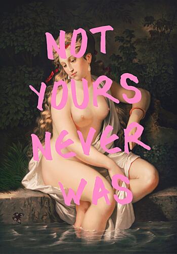 Not Yours Art Print
