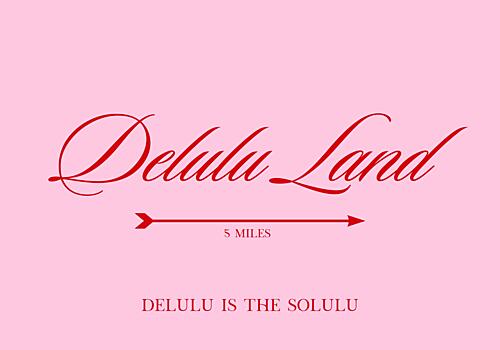 Delulu Land Pink Quote Art Print
