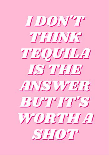 Funny Tequila Quote Art Print