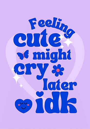 Relatable Cute Quote Art Print