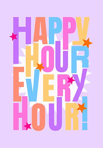 Happy Hour Every Hour Art Print