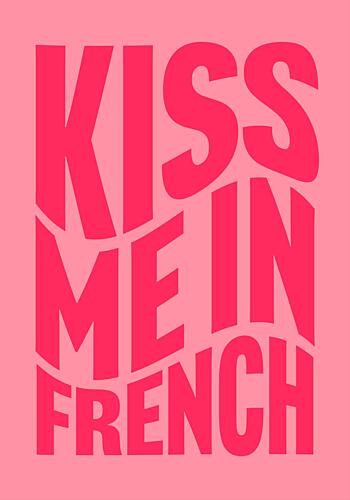 Kiss Me in French Art Print