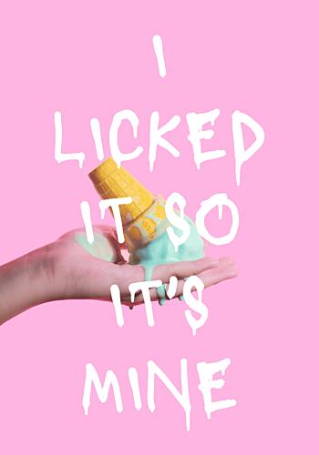 Licked Ice Cream Quote Art Print