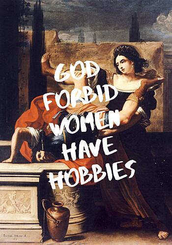 God Forbid Women Hobbies Art Print