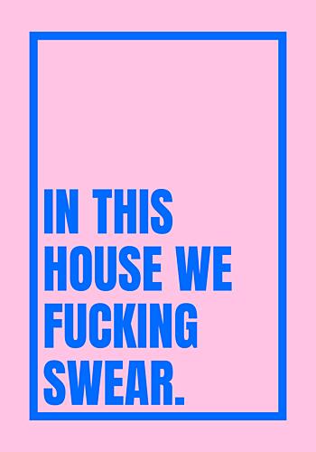 Fucking Swear Home Quote Art Print