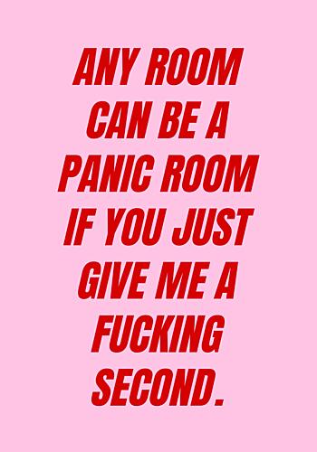 Funny Panic Room Quote Art Print