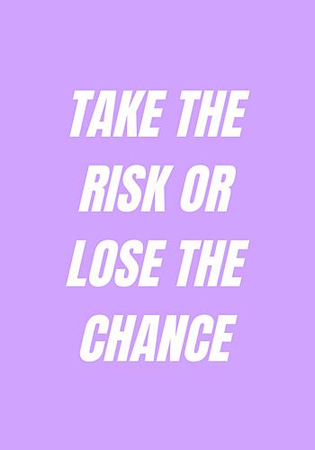 Take the Risk Quote Art Print