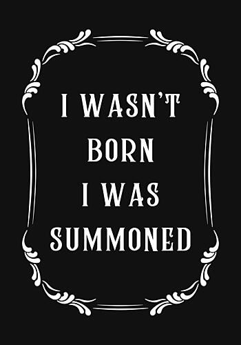 Witty Summoned Quote Art Print