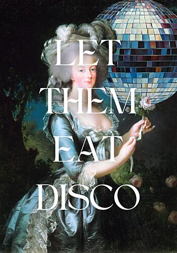 Let Them Eat Disco Art Print