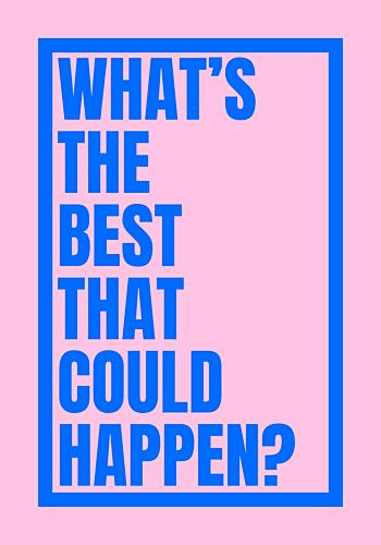 Best That Could Happen Art Print