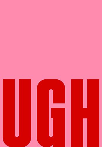 Ugh Pink Statement Art Print