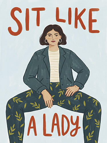 Sit Like a Lady Art Print