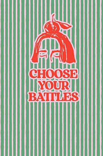 Choose Your Battles Quote Moderne reproduction