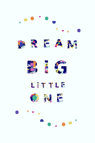 Dream Big Little One Art abstrait reproduction