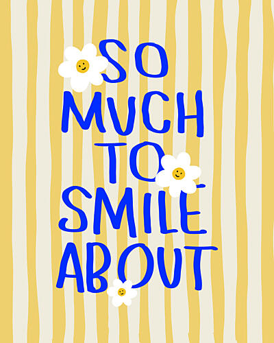 So Much to Smile About Art Print by Kintsugi99